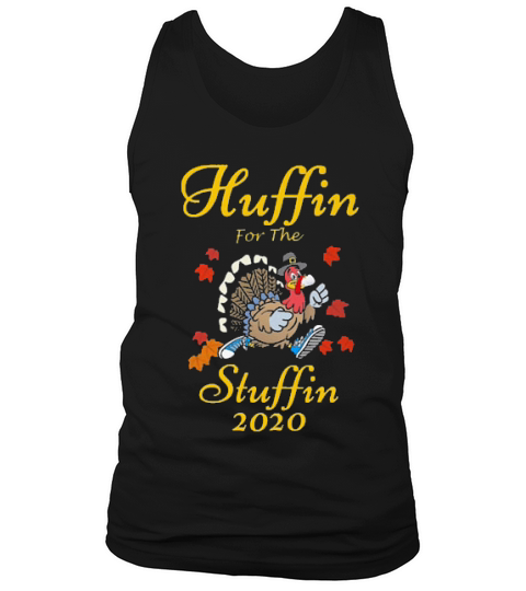 Huffin For The Stuffin Thanksgiving Turkey Tank Top Unisex