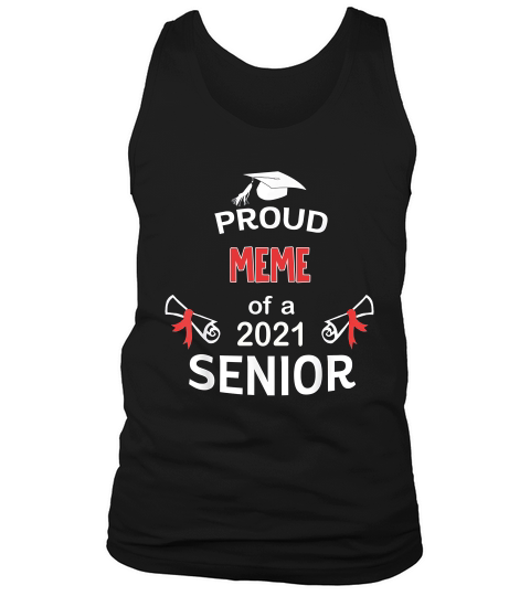 Proud Meme Of A 2021 Senior Graduation 2021 Awesome Family Proud Gift Tank Top Unisex