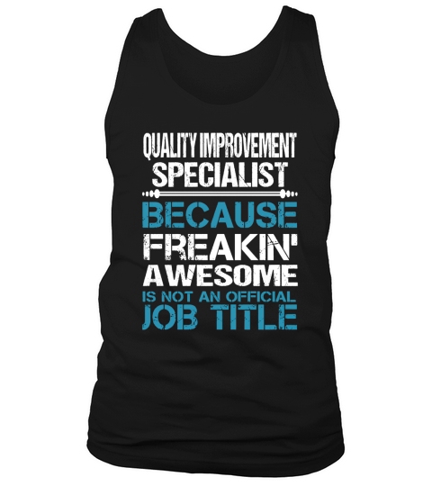 QUALITY IMPROVEMENT SPECIALIST Freakin Tank Top Unisex