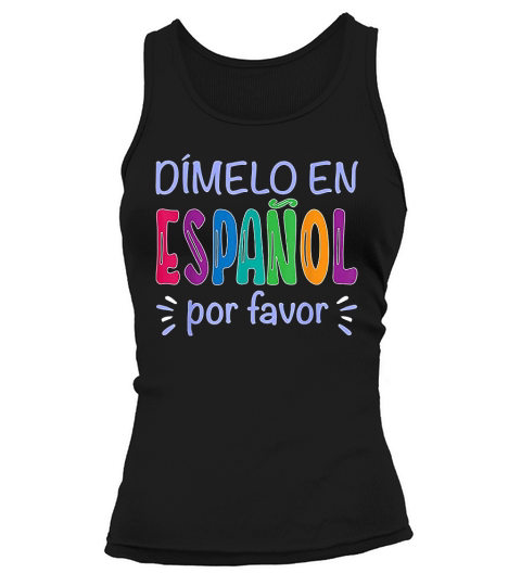 Dimelo En Espanol Bilingual Spanish Teacher Gifts Tank top Woman