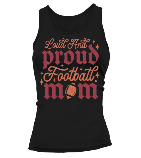Loud And Proud Football Mom color grunge Tank top Woman