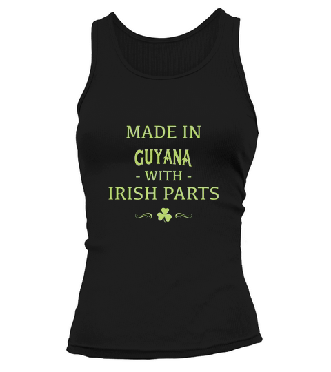 St Patricks Day Shamrock Made In Guyana With Irish Parts Country Love Proud Nationality Tank top Woman