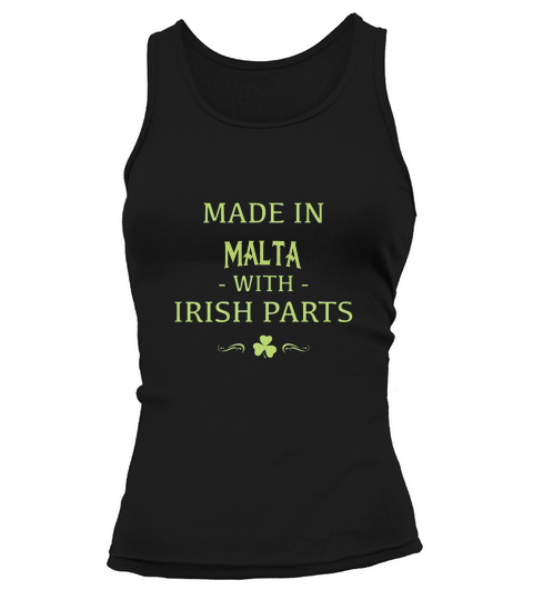 St Patricks Day Shamrock Made In Malta With Irish Parts Country Love Proud Nationality Tank top Woman