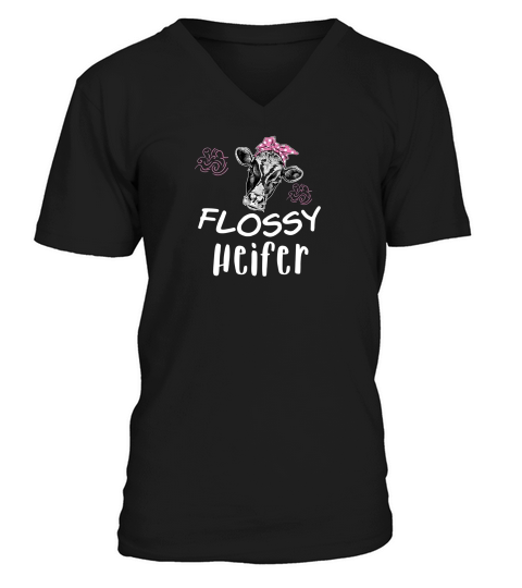 Flossy Heifer Cute Southern Sarcastic Cow For Sister V-Neck T-shirt