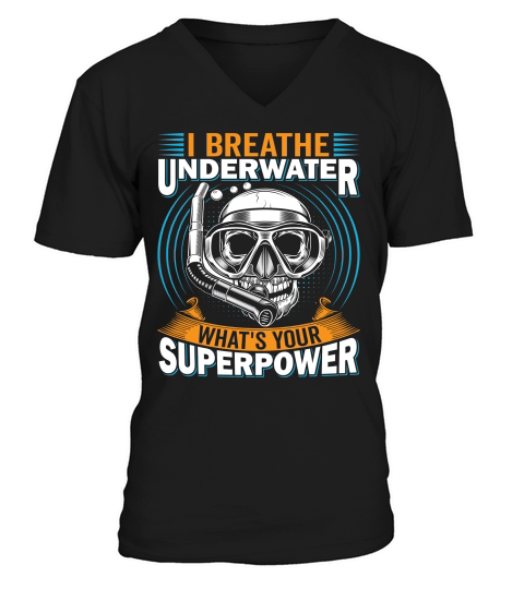 I Breathe Underwater, Whats Your Superpower V-Neck T-shirt