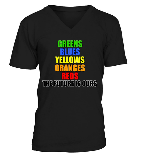 The Future Is Ours Colors T-shirt V-Neck T-shirt