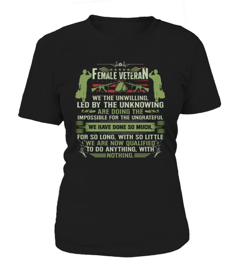 female veteran we the unwilling we have done so much Women's T-Shirt