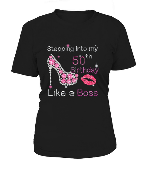 Stepping Into My 50th Birthday Like A Boss Women's T-Shirt