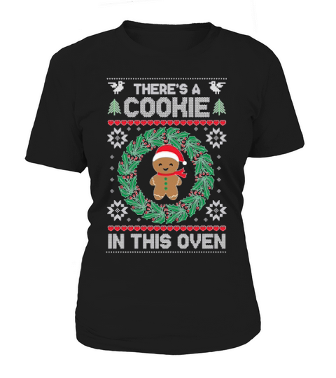 Theres A Cookie In This Oven Christmas Women's T-Shirt