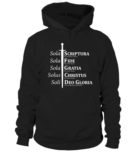 5 Solas Reformation Fide Grata Scriptura shirt Hoodie Unisex