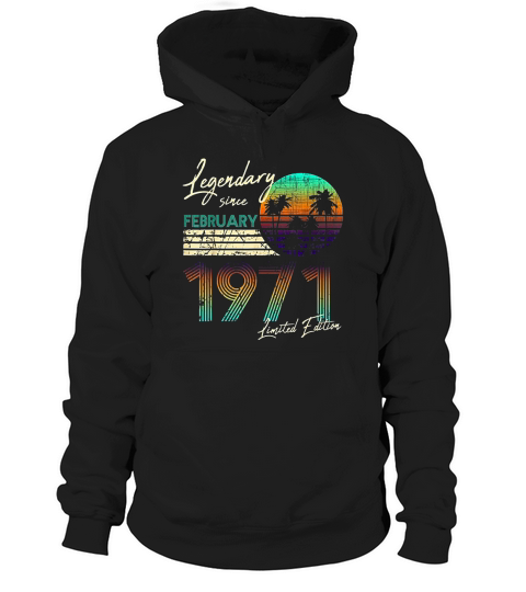 Legendary Since Bday February 1971 Vintage 50th Birthday Hoodie Unisex