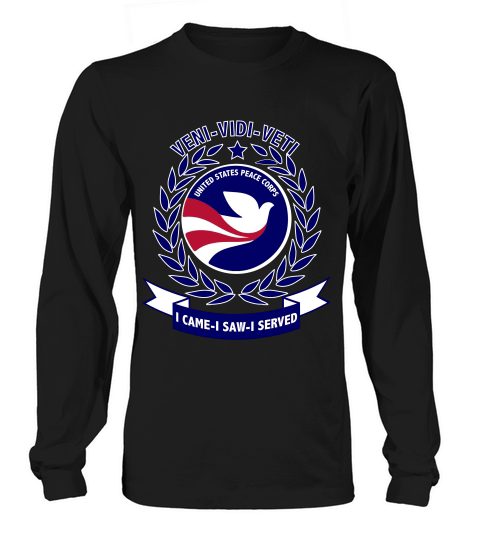 I Came I Saw I Served Peace Corps T-shirt Long sleeved Unisex