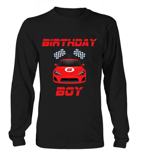 Kids 8th Eighth 8 Eight Years Old Birthday Boy Racecar T-shirt Long sleeved Unisex