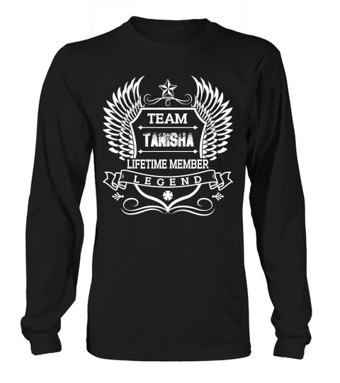 Team Tanisha Lifetime Member Legend Long sleeved Unisex