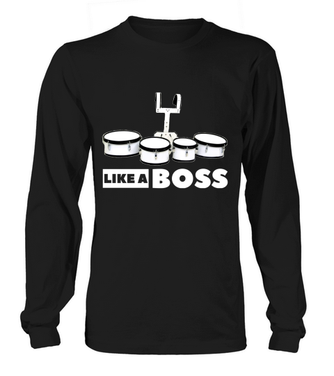 Tenor - Quad Drums  Like A Boss T Shirt Long sleeved Unisex
