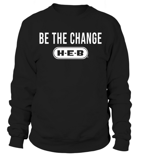Be The Change Heb Sweatshirt Unisex