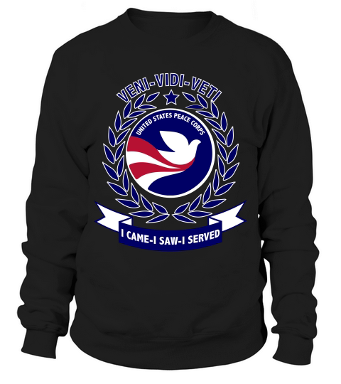 I Came I Saw I Served Peace Corps T-shirt Sweatshirt Unisex