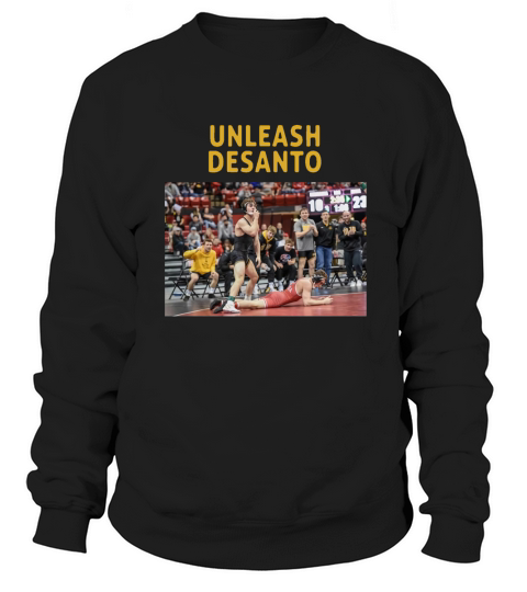 Unleash Desanto shirt Sweatshirt Unisex