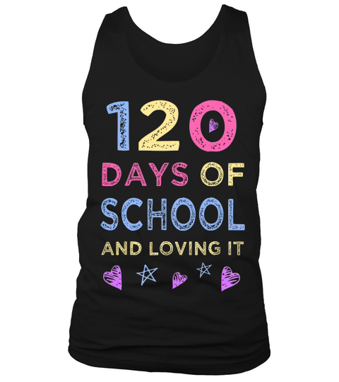 120 Days Of School And Loving It Fun Colors T-shirt Tank Top Unisex