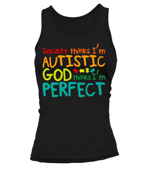 Autism Awareness Toddler God Thinks Im Perfect Tank top Woman