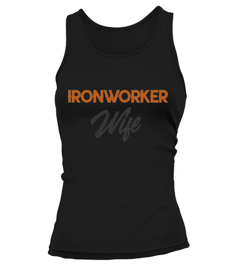 Ironworker s Wife Tank top Woman