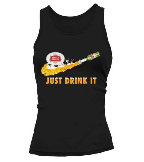 Stella Artois Beer just drink it Tank top Woman