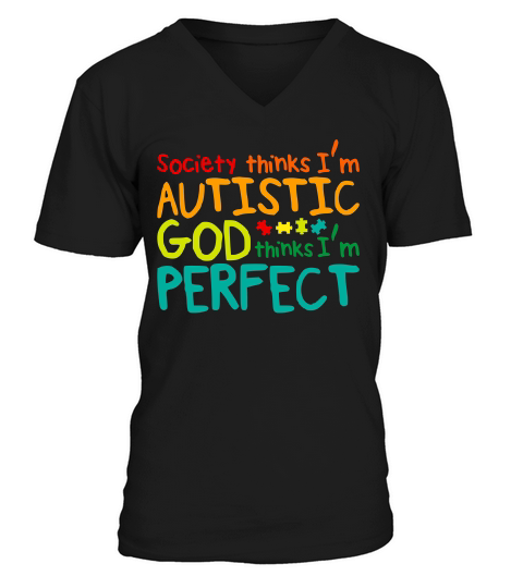 Autism Awareness Toddler God Thinks Im Perfect V-Neck T-shirt