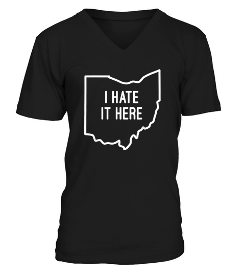 I Hate It Here Ohio State Oh Funny Joke V-Neck T-shirt