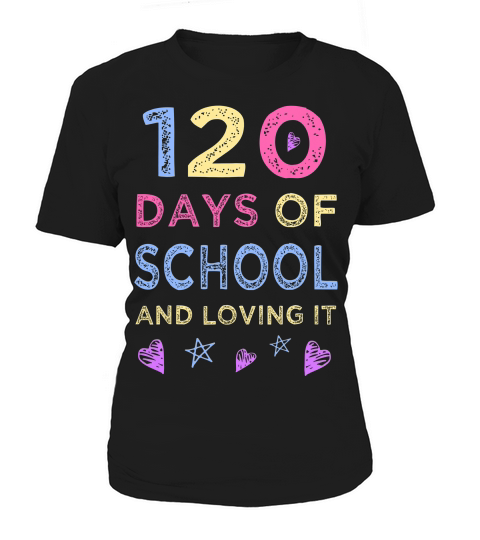 120 Days Of School And Loving It Fun Colors T-shirt Women's T-Shirt