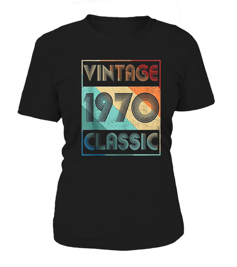 50 Year Old Birthday Gift Vintage Classic Born In 1970 Gifts Women's T-Shirt