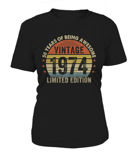 50 Year Old Gifts Vintage 1974 Limited Edition 50th Birthday Women's T-Shirt