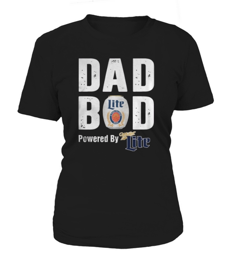 Dad bod powered by Miller Lite shirt Women's T-Shirt