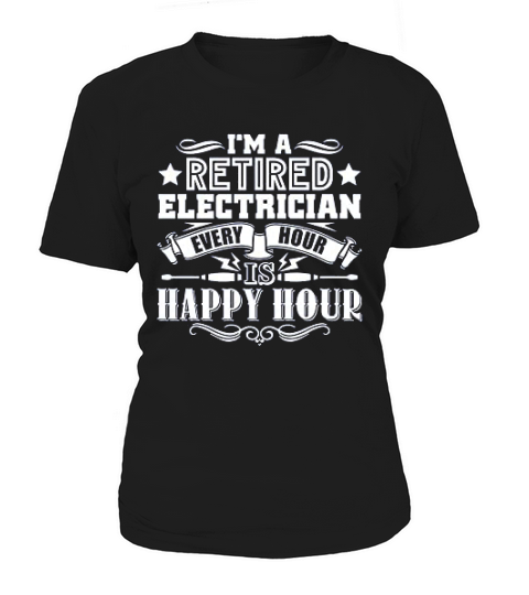 Electrician Every Hour Is Happy Hour Women's T-Shirt