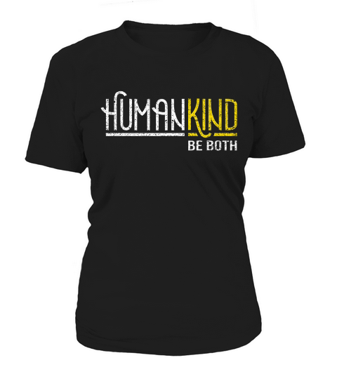 Humankind Be Both Human Kind Inspirational Positive T-shirt Women's T-Shirt