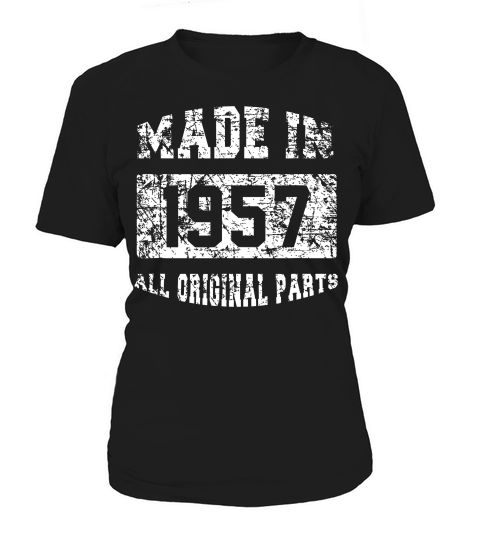 Made In 1957 All Original Parts Shirt, 60th Birthday Gift T-shirt Women's T-Shirt