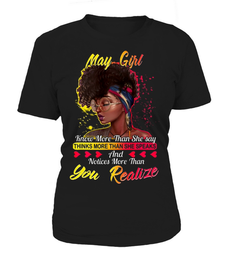 May Girl Know More Than She Say Funny Birthday T-shirt Women's T-Shirt