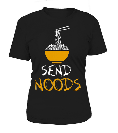 Send Noods Funny Noodle Joke For Nood T-shirt Women's T-Shirt