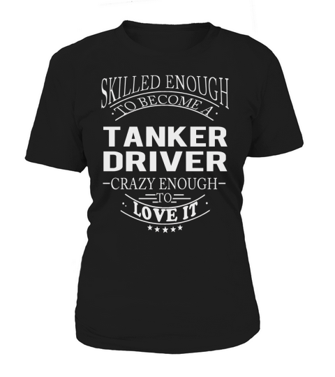 TANKER DRIVER Skill Enough Women's T-Shirt