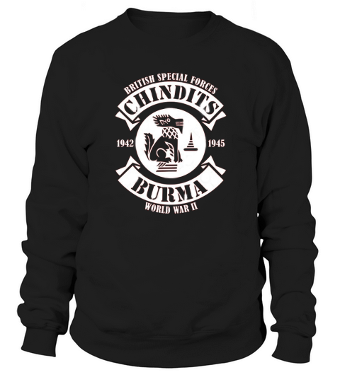 British Special Forces   Chindits burma world war 2 Sweatshirt Unisex