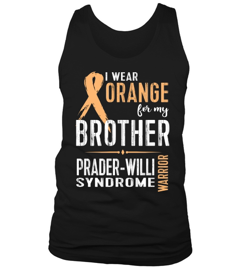 Praderwilli Syndrome Awareness My Brother Tank Top Unisex
