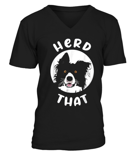 Herd That Dog Lover V-Neck T-shirt