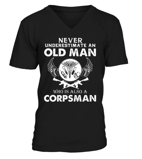 never underesttimate an old man corpsman V-Neck T-shirt