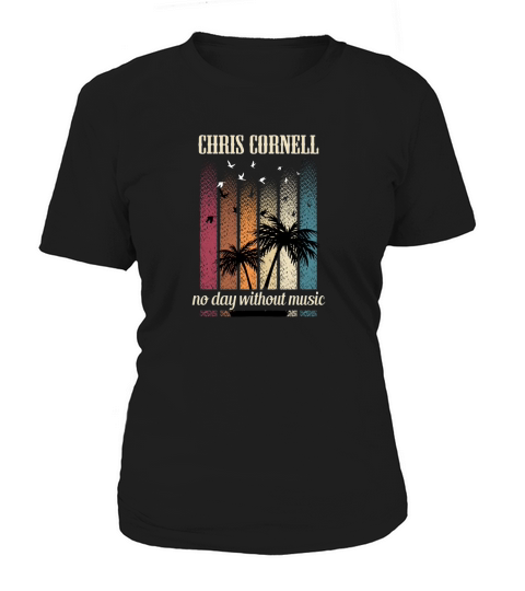 CHRIS CORNELL BAND no day without music Women's T-Shirt