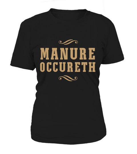 Manure Occureth Horse Shirt Women's T-Shirt