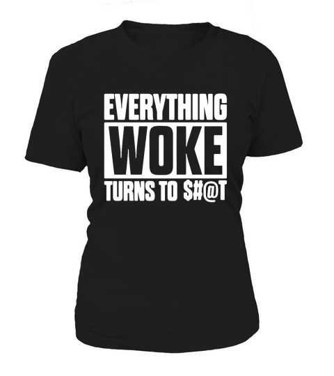Official Everything Woke Turns To Shirt Women's T-Shirt