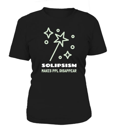 Solipsism Makes People Diasappear  Ugly Christmas Women's T-Shirt