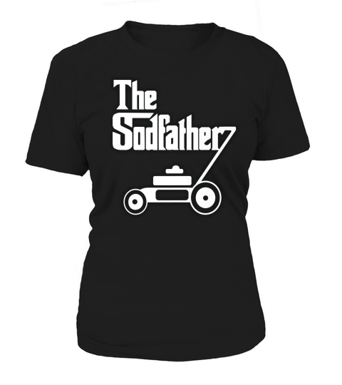 The Sodfather Funny Landscaping T-shirt Women's T-Shirt