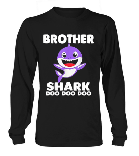 Brother Shark  Doo Doo Mommy Daddy Sister Baby Long sleeved Unisex