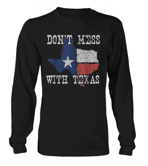 Dont Mess With Vintage Texas Long sleeved Unisex