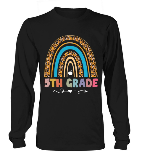 Leopard Rainbow Fifth Grade Teacher Student Back To School Long sleeved Unisex